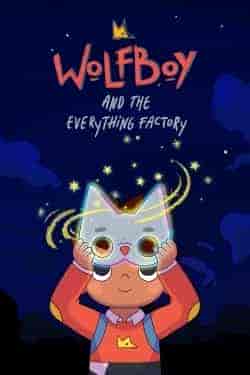 انمي Wolfboy and the Everything Factory الموسم الاول مترجم
