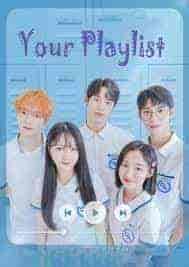 مسلسل Your Playlist الموسم الاول مترجم