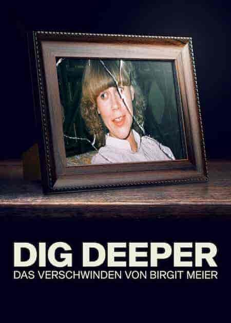 مسلسل Dig Deeper – The Disappearance of Birgit Meier الموسم الاول مترجم