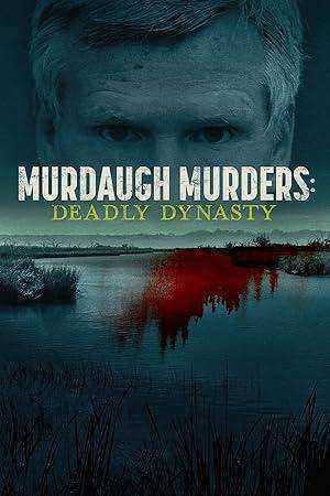 مسلسل Murdaugh Murders: Deadly Dynasty الموسم الاول مترجم