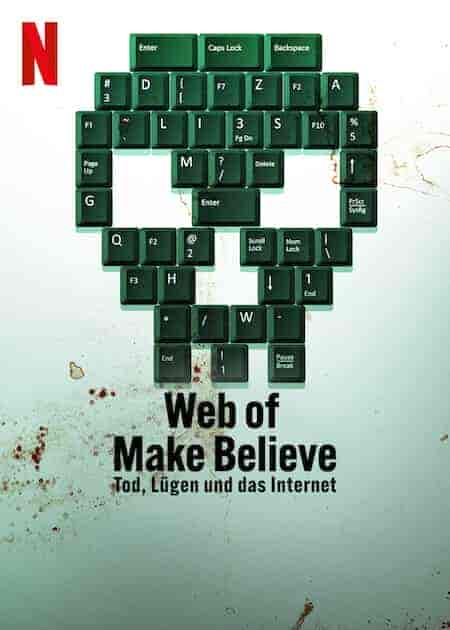 مسلسل Web of Make Believe: Death, Lies and the Internet الموسم الاول مترجم