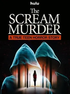 مسلسل The Scream Murder A True Teen Horror Story 2026 الموسم الاول مترجم