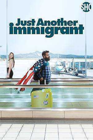 مسلسل Just Another Immigrant الموسم الاول مترجم
