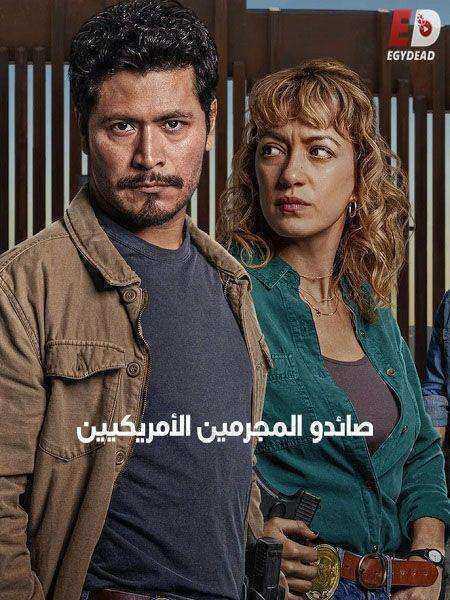 مسلسل The Gringo Hunters الموسم الاول مترجم