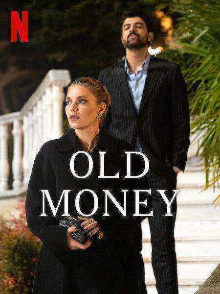 مسلسل المال القديم Old Money الموسم الاول مترجم