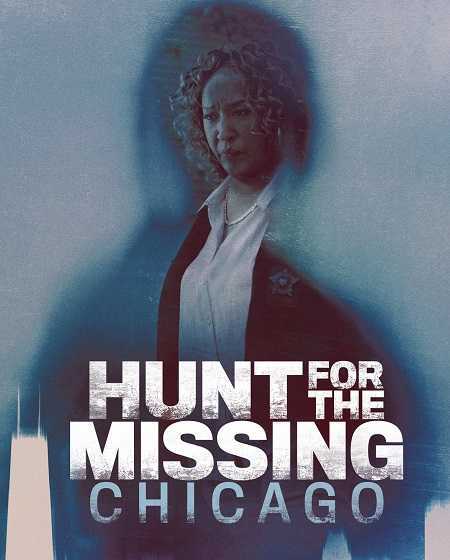 مسلسل Hunt for the Missing Chicago 2026 مترجم